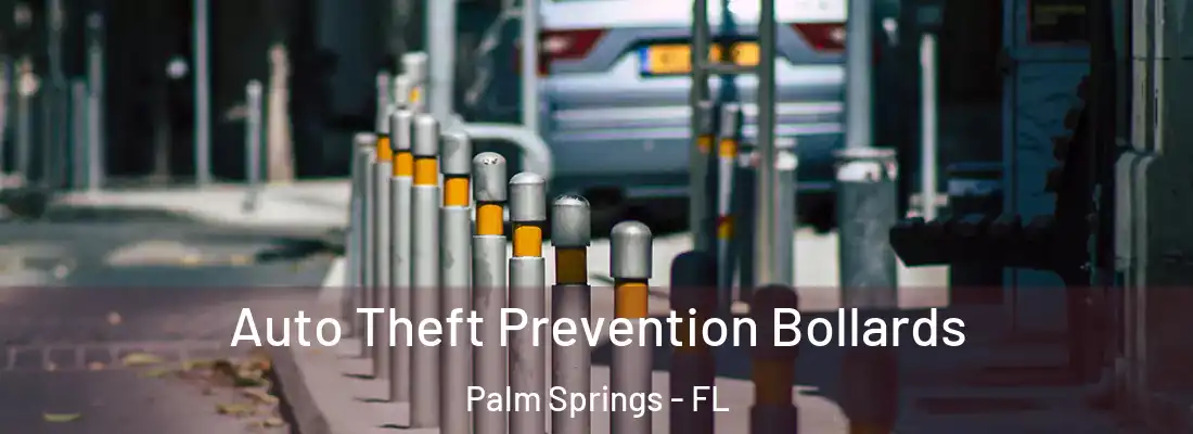  Auto Theft Prevention Bollards Palm Springs - FL