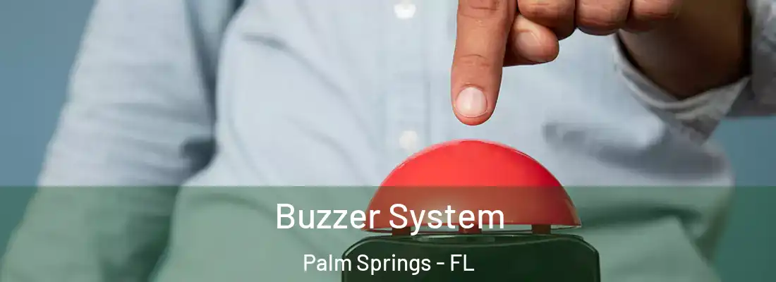  Buzzer System Palm Springs - FL