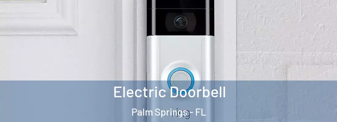  Electric Doorbell Palm Springs - FL