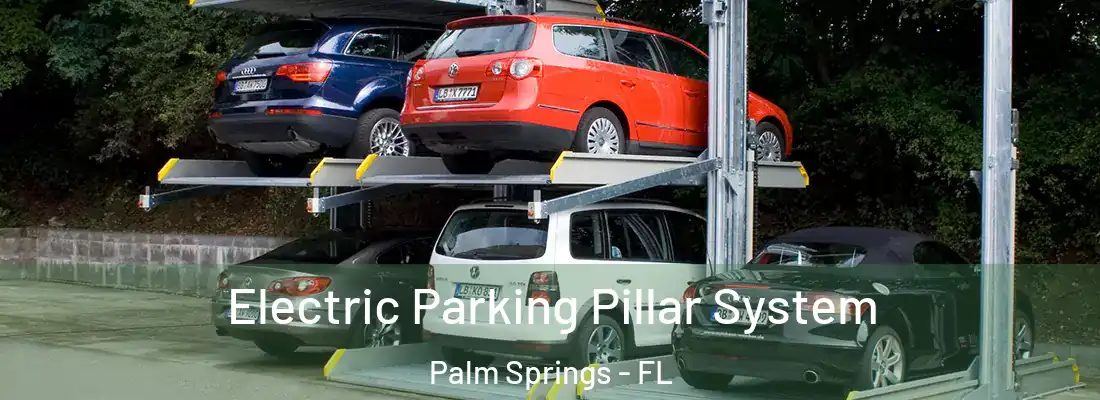  Electric Parking Pillar System Palm Springs - FL