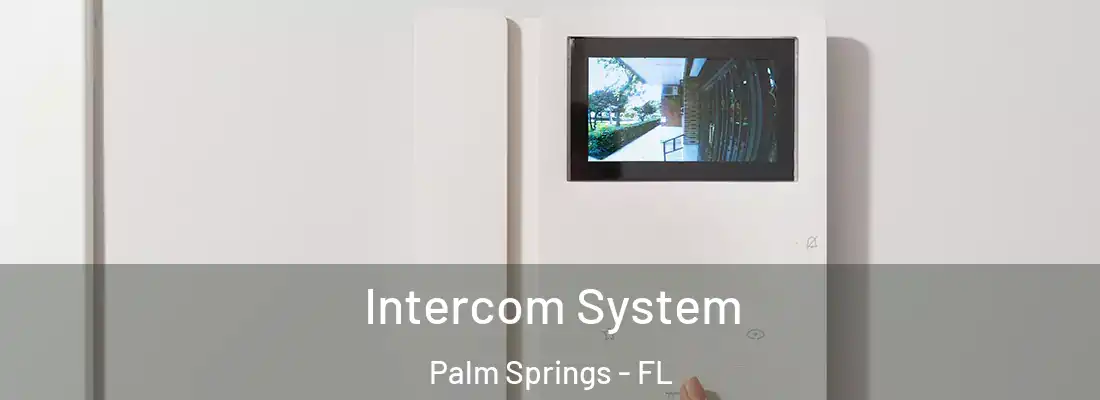  Intercom System Palm Springs - FL