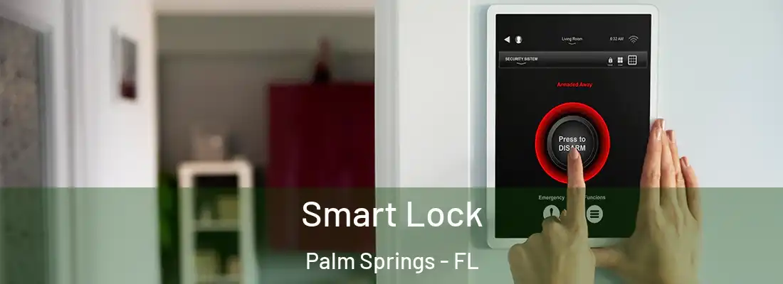  Smart Lock Palm Springs - FL
