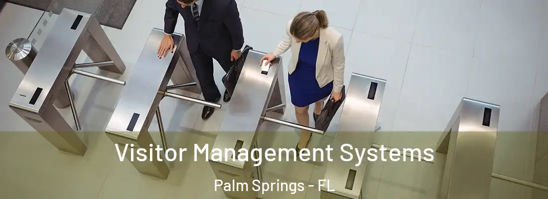  Visitor Management Systems Palm Springs - FL